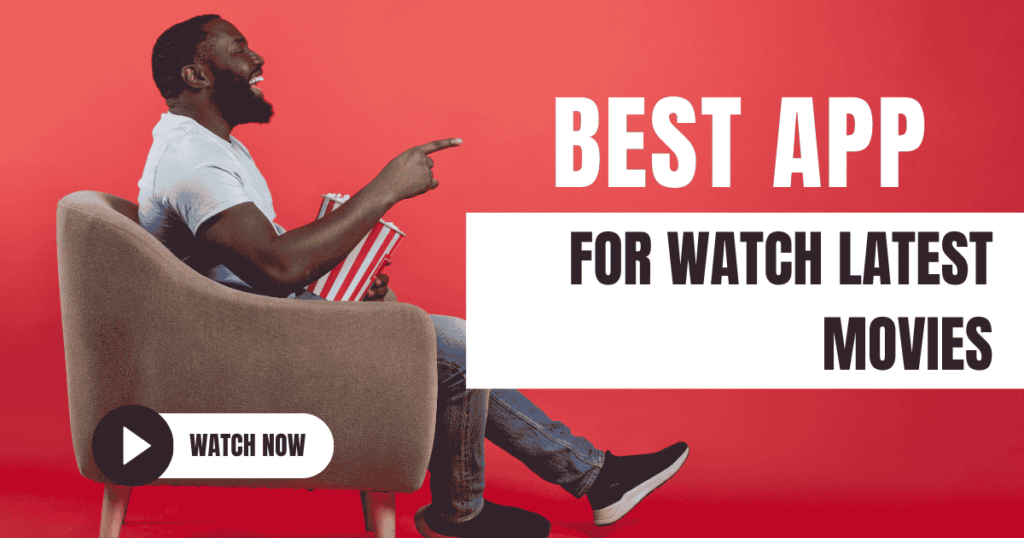 Best App for Watch Latest Movies